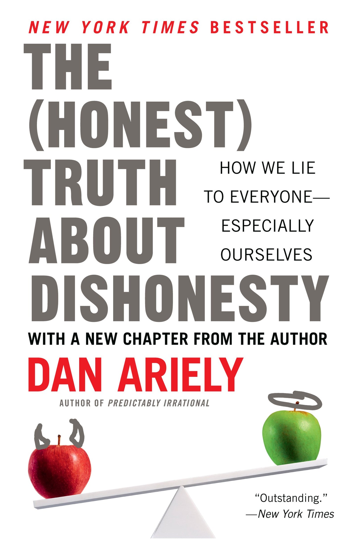 The Honest Truth About Dishonesty: How We Lie to Everyone--Especially Ourselves The Happy Book Stack