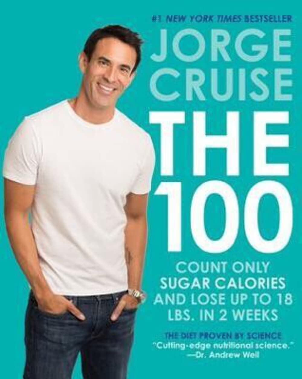 The 100: Count ONLY Sugar Calories and Lose Up to 18 Lbs. in 2 Weeks The Happy Book Stack