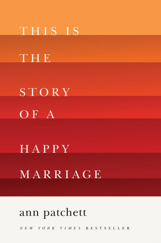 This Is the Story of a Happy Marriage: A Collection The Happy Book Stack