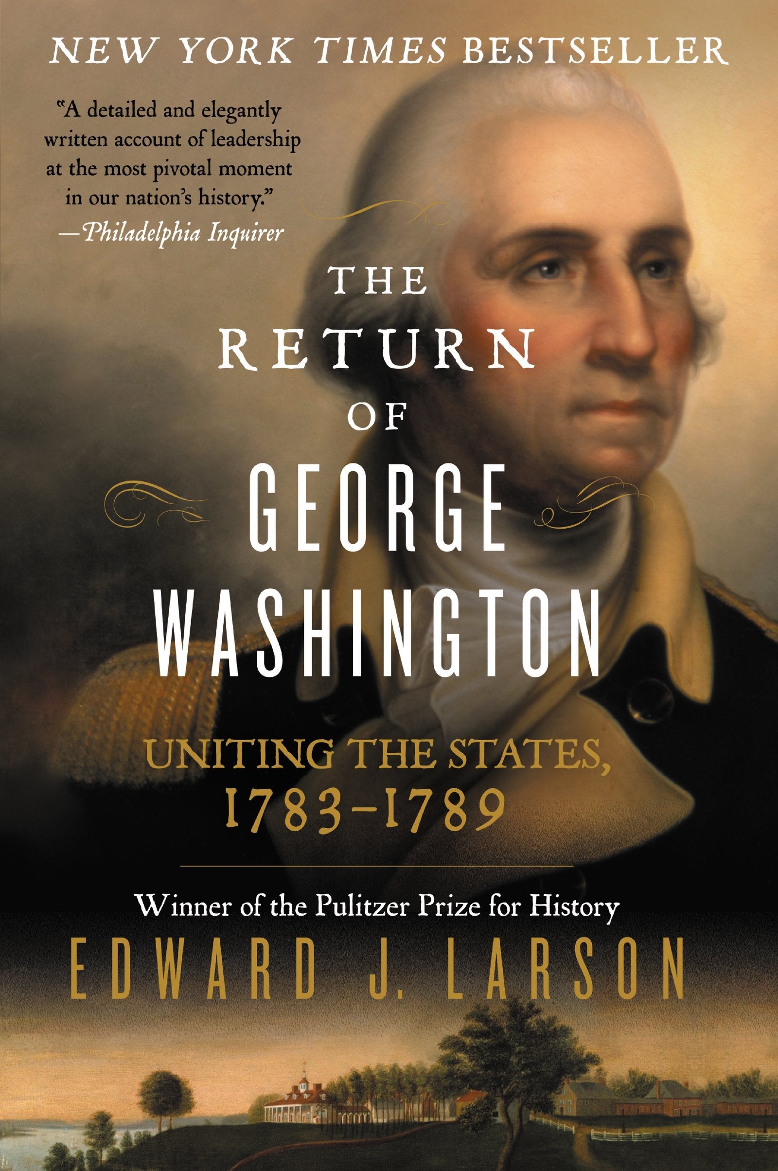 The Return of George Washington: Uniting the States, 1783-1789 The Happy Book Stack