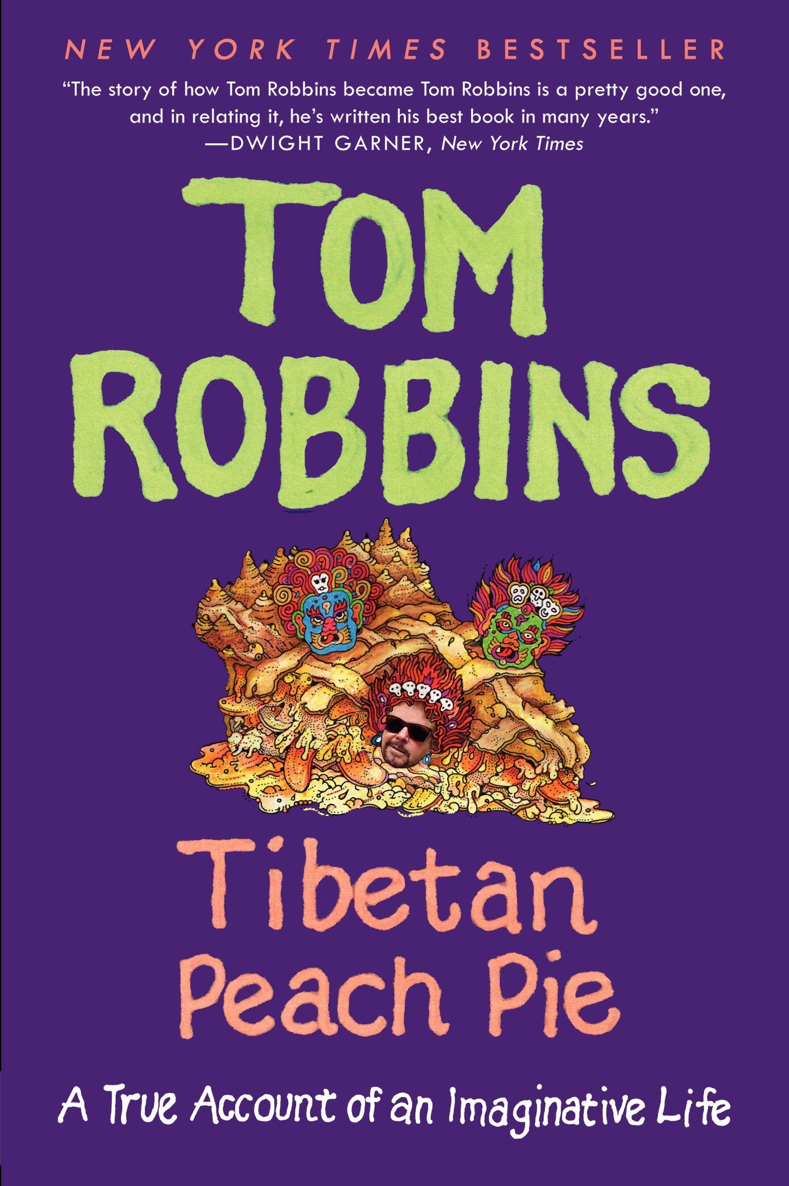 Tibetan Peach Pie: A True Account of an Imaginative Life – A Madcap Memoir from the Psychedelic Revolution to International Fame The Happy Book Stack