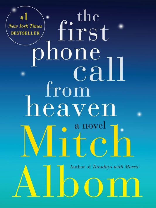 The First Phone Call from Heaven: A Novel The Happy Book Stack