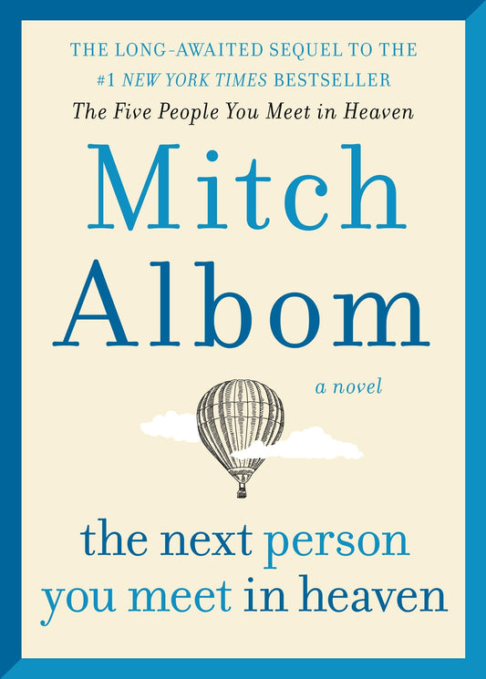 The Next Person You Meet in Heaven: The Sequel to The Five People You Meet in Heaven The Happy Book Stack
