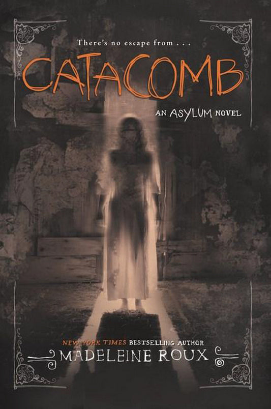 Catacomb: A Spine-Chilling YA Horror Novel of Supernatural Secrets and Deadly Terror in New Orleans (Asylum, 3) The Happy Book Stack