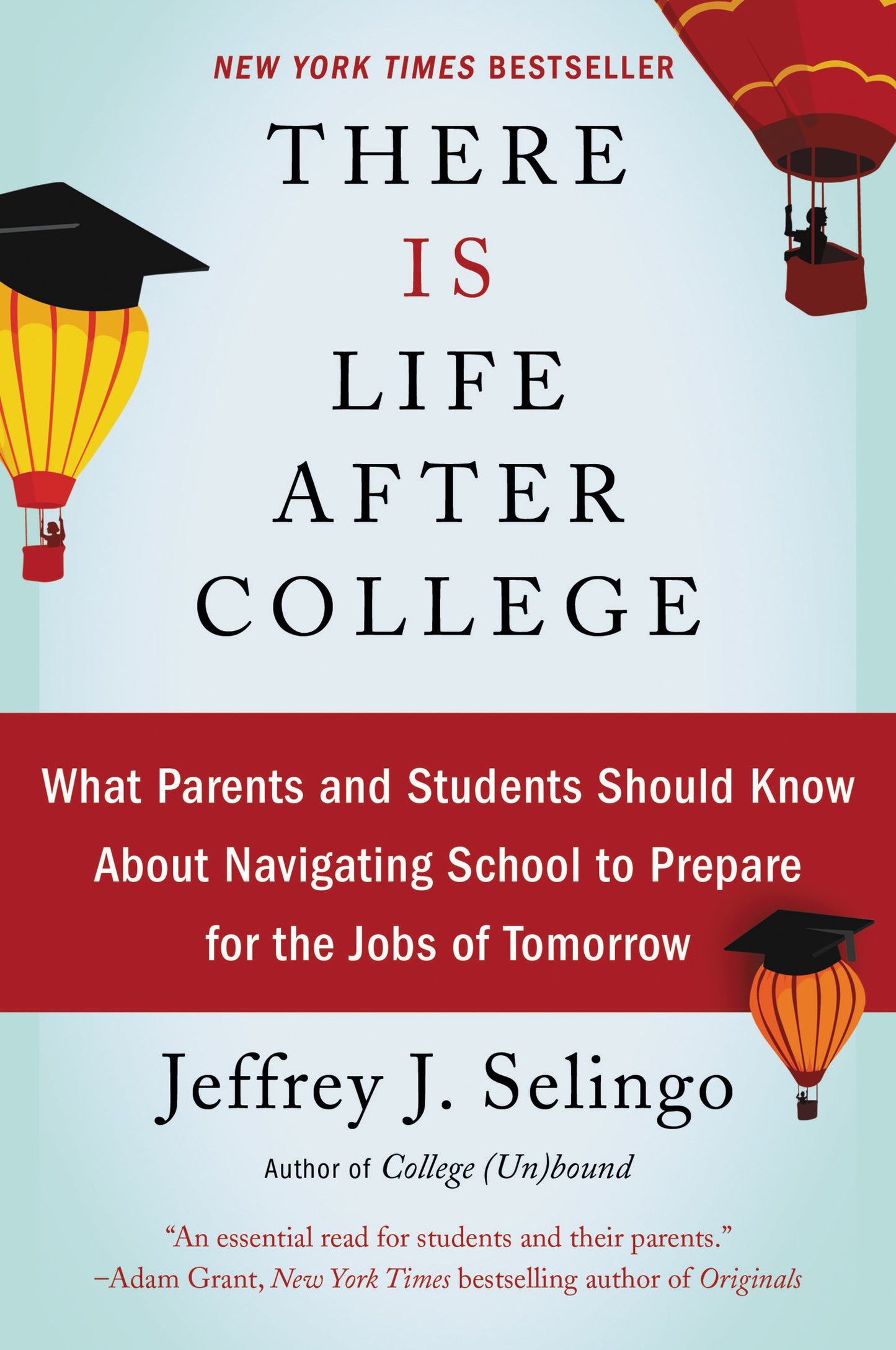 There Is Life After College: What Parents and Students Should Know About Navigating School to Prepare for the Jobs of Tomorrow The Happy Book Stack