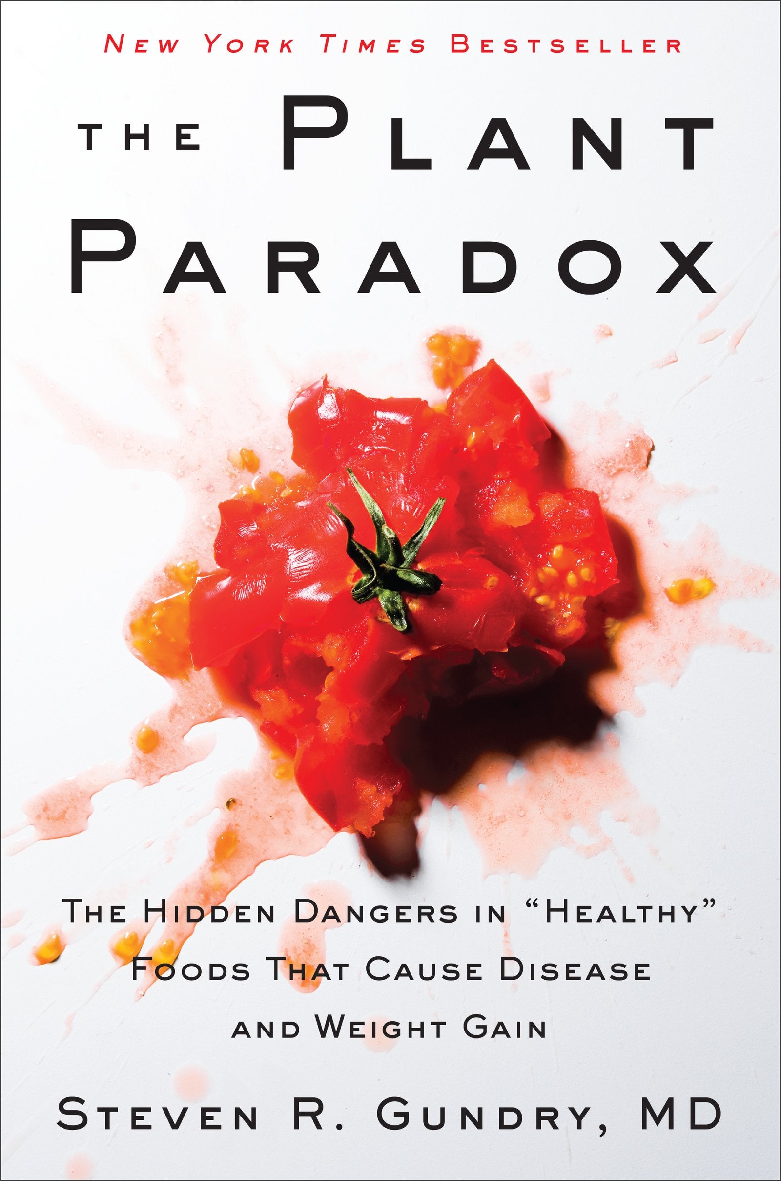 The Plant Paradox: The Hidden Dangers in "Healthy" Foods That Cause Disease and Weight Gain The Happy Book Stack