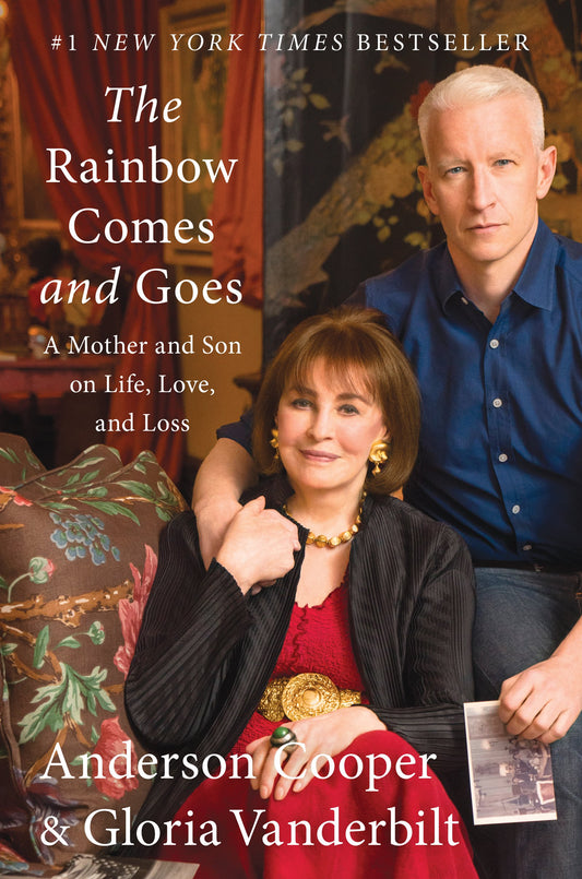 The Rainbow Comes and Goes: A Mother and Son On Life, Love, and Loss The Happy Book Stack