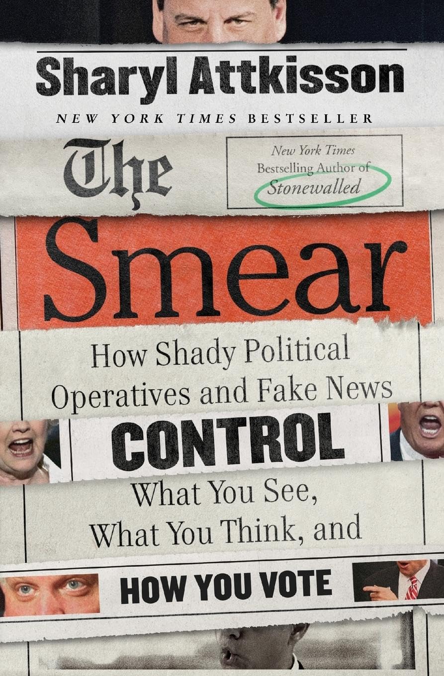 The Smear: How Shady Political Operatives and Fake News Control What You See, What You Think, and How You Vote – A New York Times Bestselling Exposé of Media Bias and Corruption The Happy Book Stack