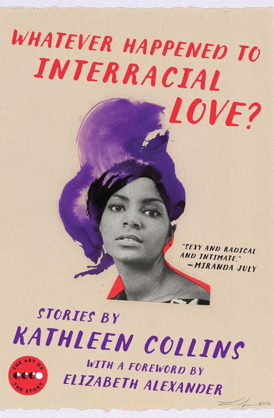 Whatever Happened to Interracial Love?: Stories – Acclaimed Literary Fiction on Race, Family, and Human Connection (Art of the Story) The Happy Book Stack