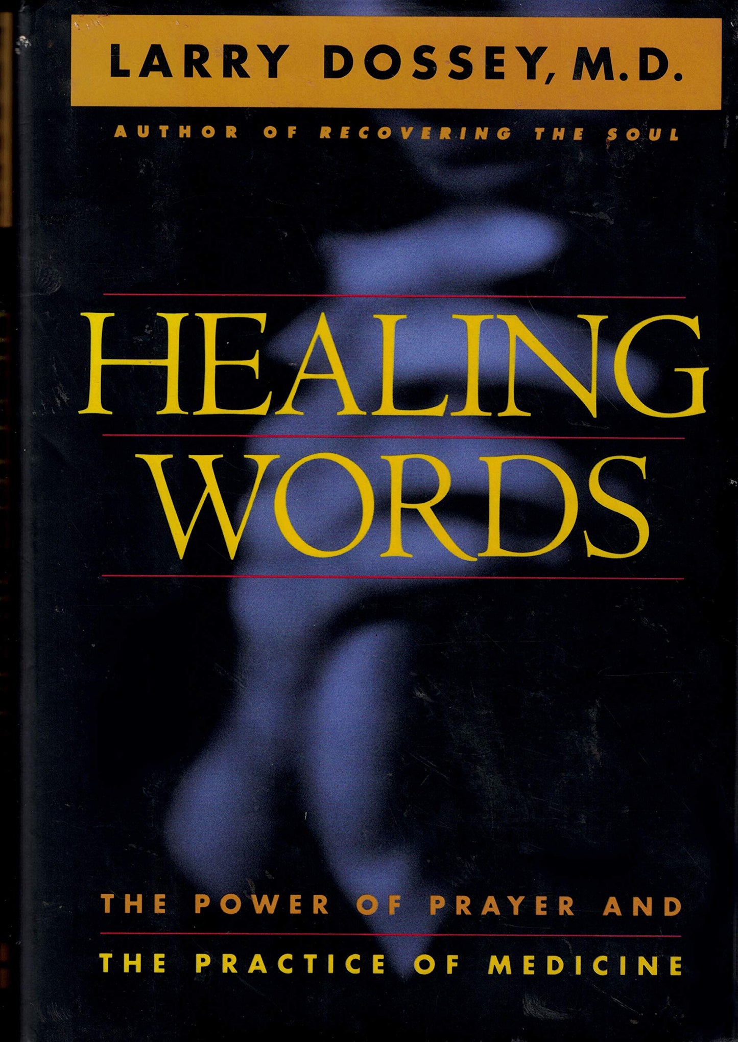 Healing Words: The Power of Prayer and the Practice of Medicine The Happy Book Stack