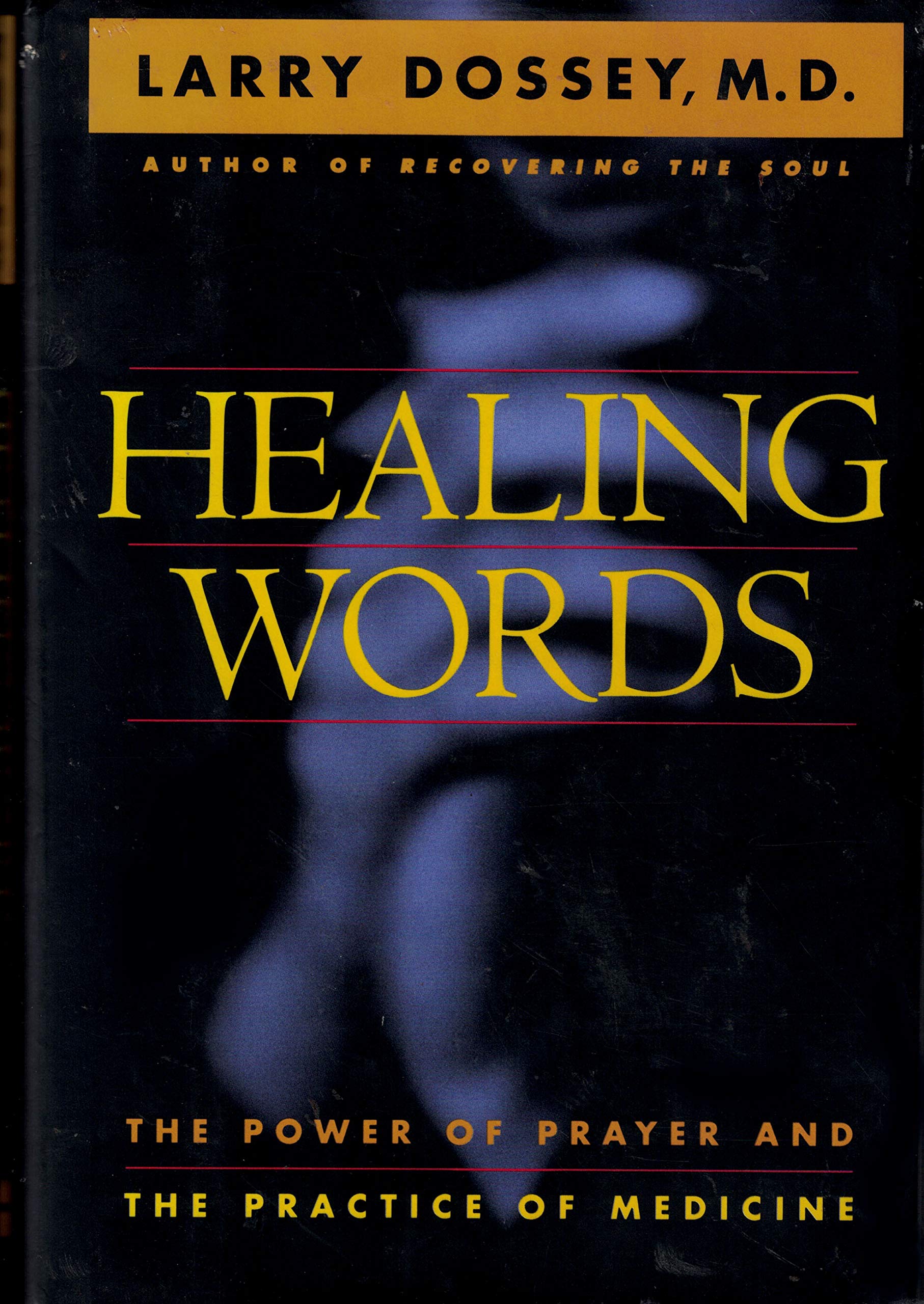 Healing Words: The Power of Prayer and the Practice of Medicine The Happy Book Stack