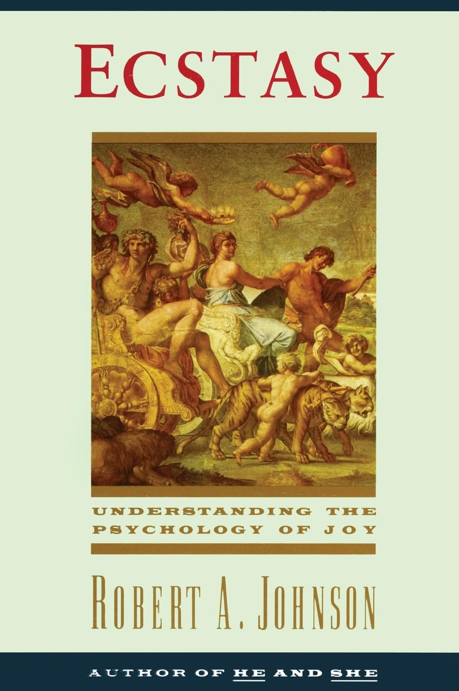 Ecstasy: Understanding the Psychology of Joy The Happy Book Stack