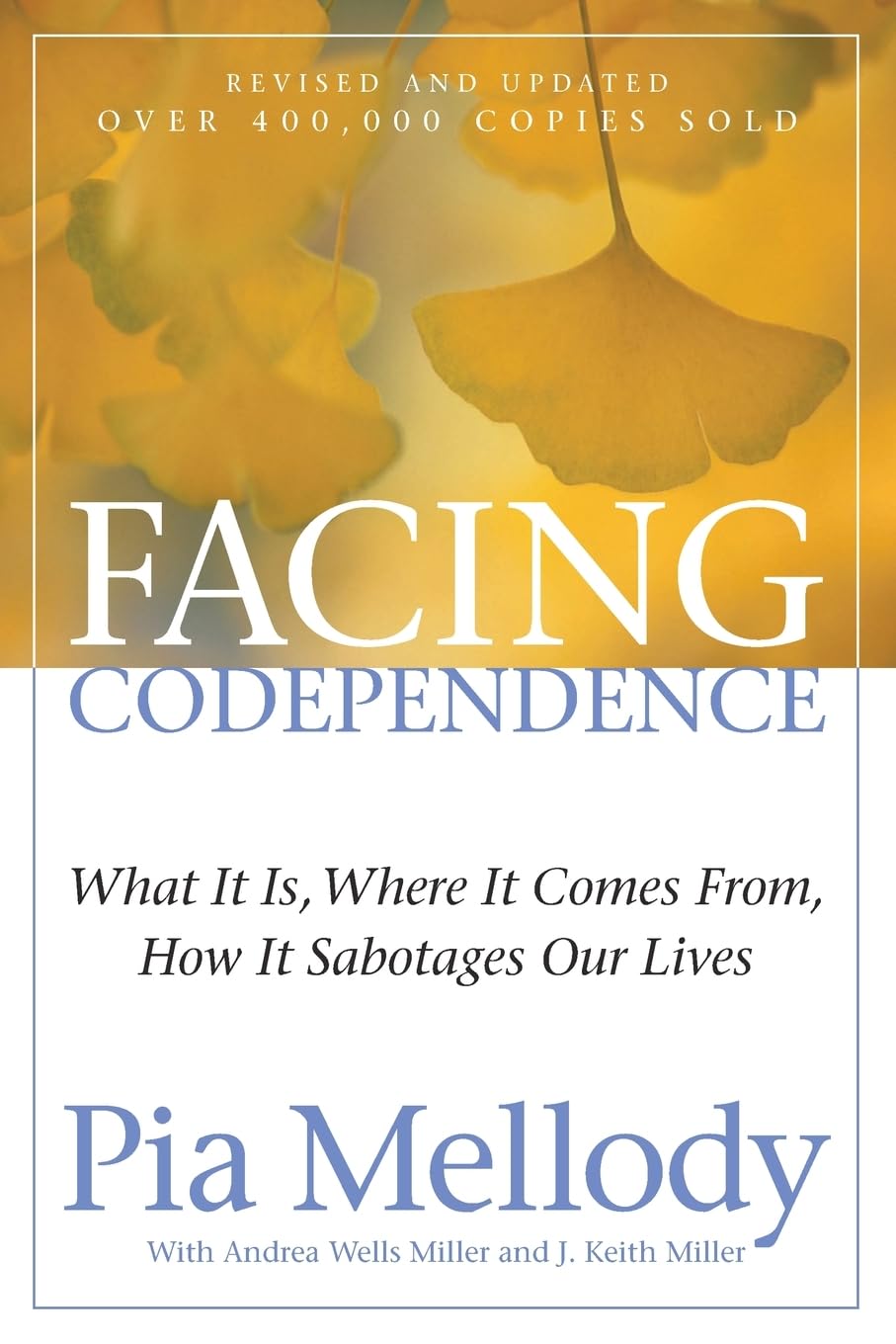 Facing Codependence: What It Is, Where It Comes from, How It Sabotages Our Lives The Happy Book Stack