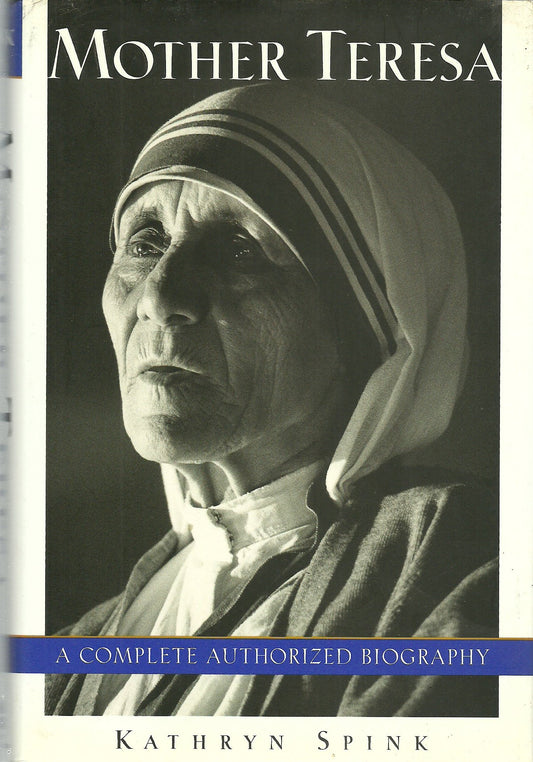 Mother Teresa: A Complete Authorized Biography The Happy Book Stack
