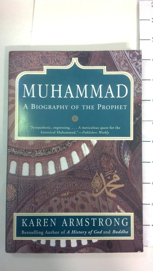 Muhammad: A Biography of the Prophet The Happy Book Stack