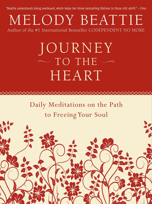 Journey to the Heart: Daily Meditations on the Path to Freeing Your Soul The Happy Book Stack