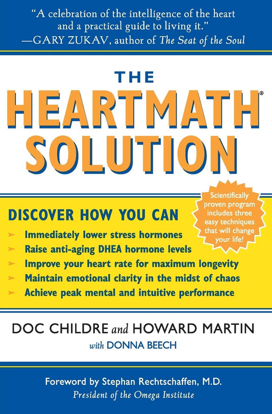 The HeartMath Solution: The Institute of HeartMath's Revolutionary Program for Engaging the Power of the Heart's Intelligence The Happy Book Stack