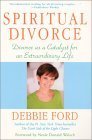 Spiritual Divorce: Divorce As a Catalyst for an Extraordinary Life The Happy Book Stack