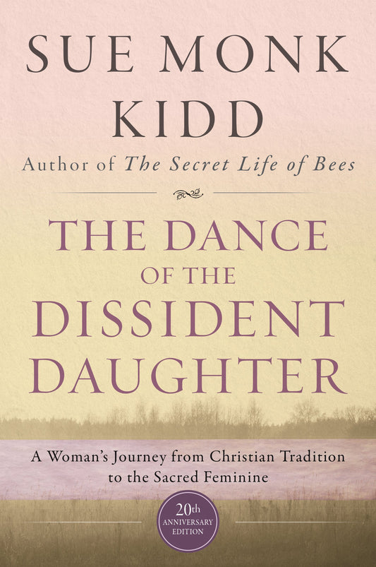 The Dance of the Dissident Daughter: A Woman's Journey from Christian Tradition to the Sacred Feminine―A Personal Story of Spiritual Awakening and Healing The Happy Book Stack