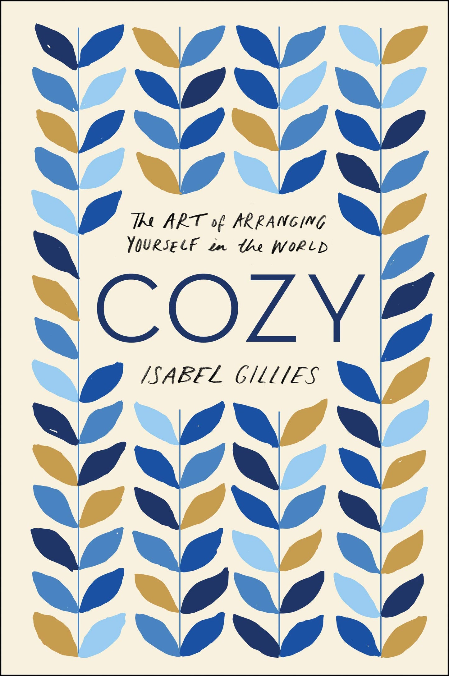 Cozy: The Art of Arranging Yourself in the World – A Wise and Inspiring Manifesto for Authentic Living and True Comfort The Happy Book Stack