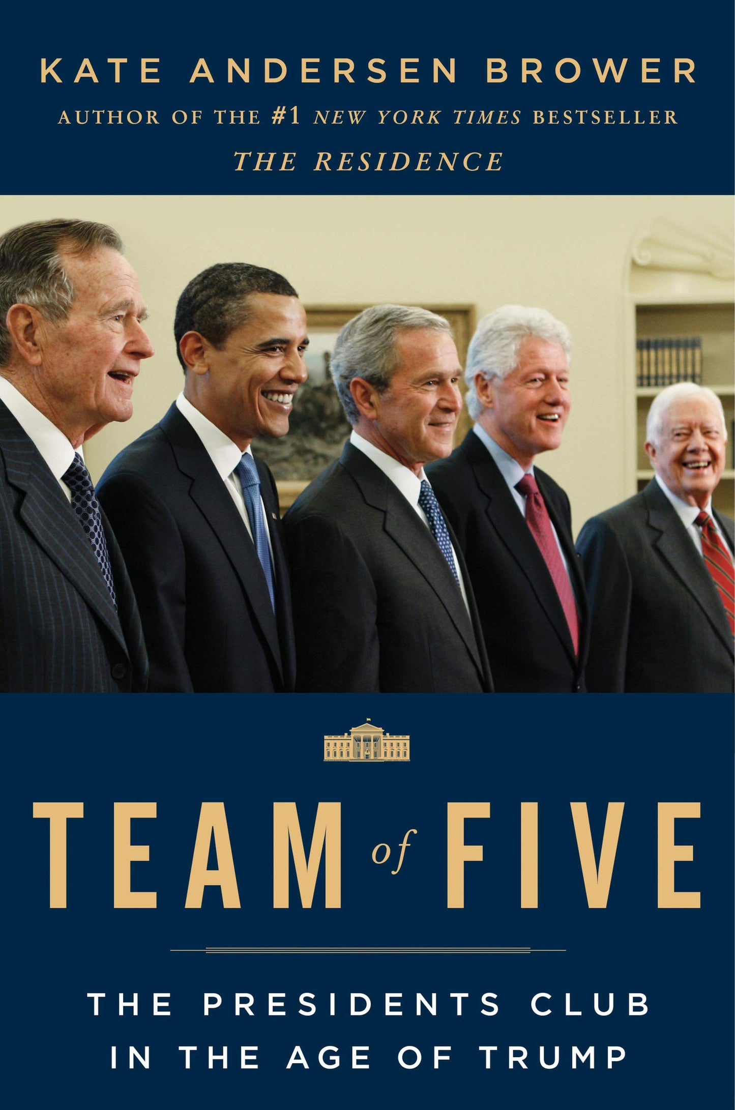 Team of Five: The Presidents Club in the Age of Trump The Happy Book Stack
