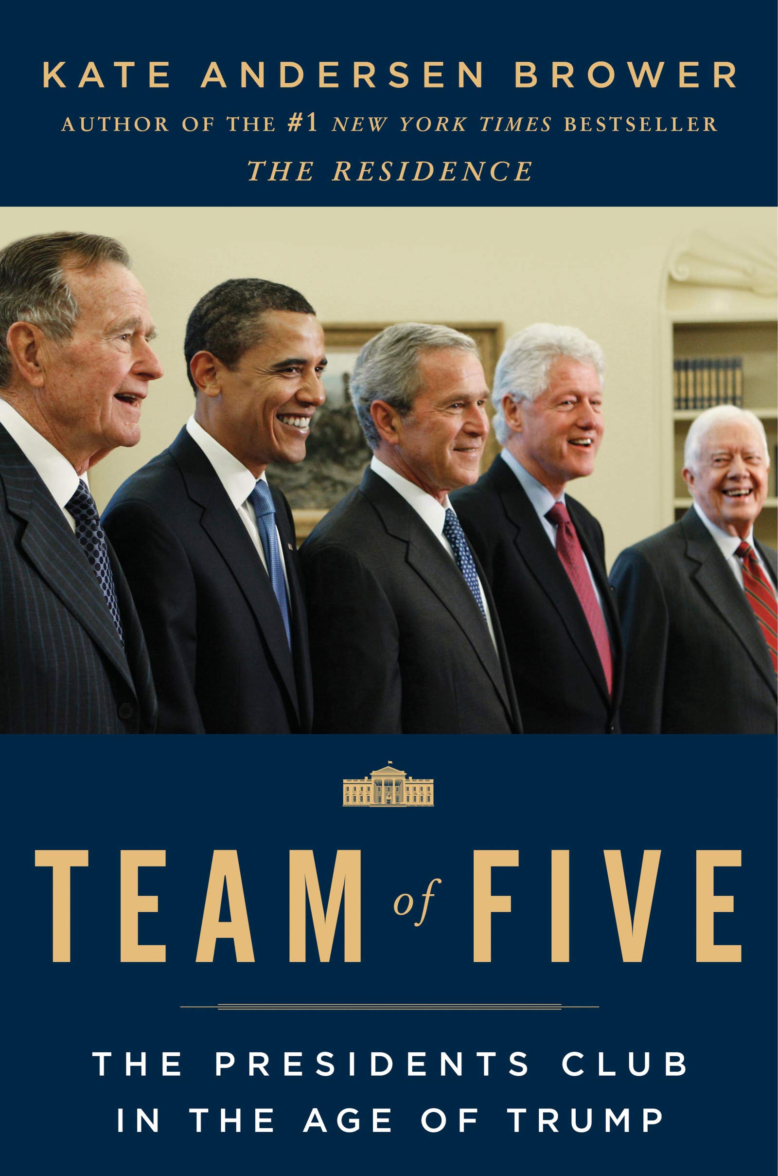 Team of Five: The Presidents Club in the Age of Trump The Happy Book Stack