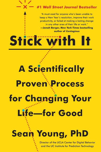 Stick with It: A Scientifically Proven Process for Changing Your Life―for Good – UCLA Expert on Behavior, Habits, and Transformation The Happy Book Stack