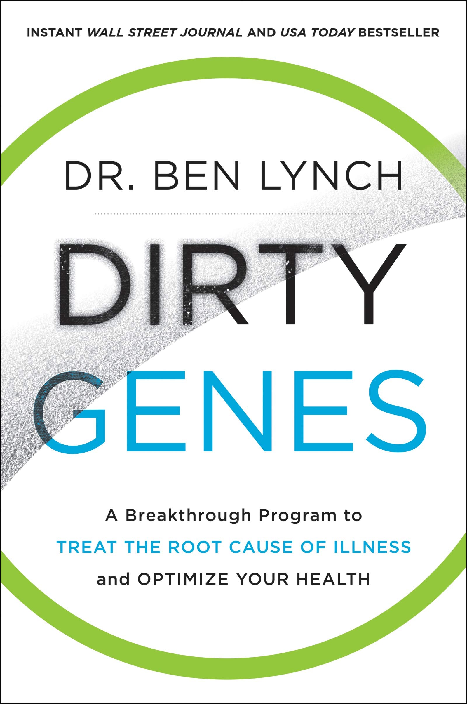 Dirty Genes: A Revolutionary Approach to Health and Wellness Through Nutritional Genetics and Personalized Plans for a Happier, Healthier You The Happy Book Stack
