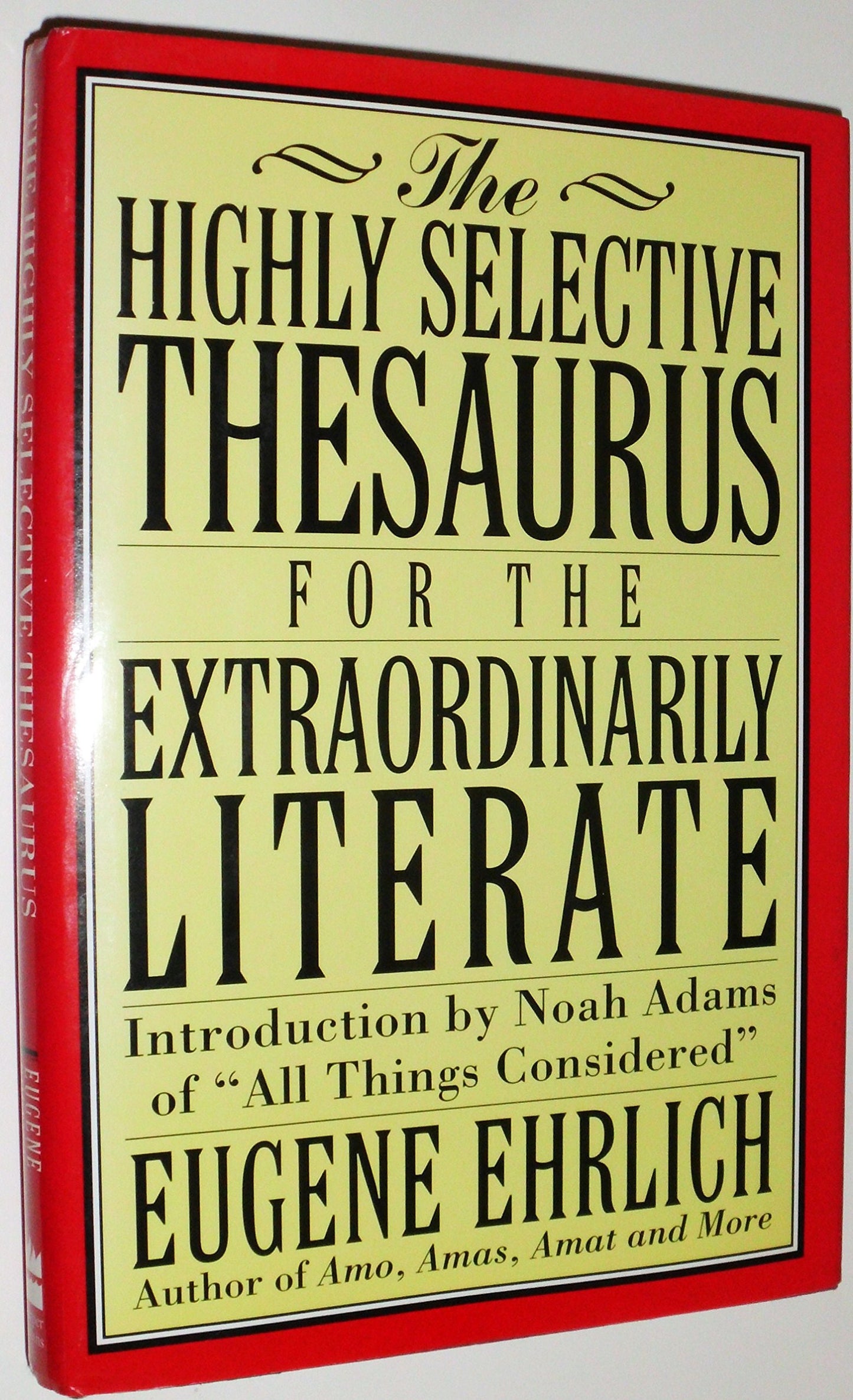 The Highly Selective Thesaurus for the Extraordinarily Literate (Highly Selective Reference) The Happy Book Stack