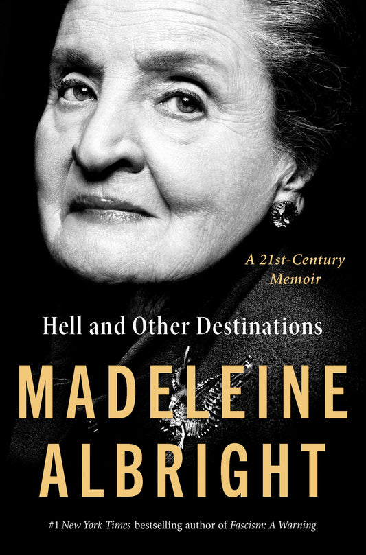Hell and Other Destinations: A 21st-Century Memoir – A Revealing Political Memoir by America's First Female Secretary of State The Happy Book Stack