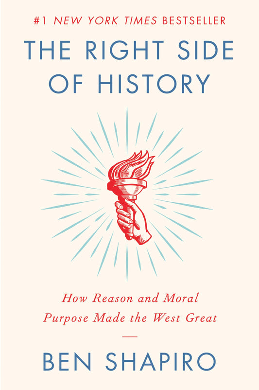 The Right Side of History: How Reason and Moral Purpose Made the West Great - 6651