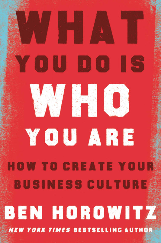 What You Do Is Who You Are: How to Create Your Business Culture - 9976