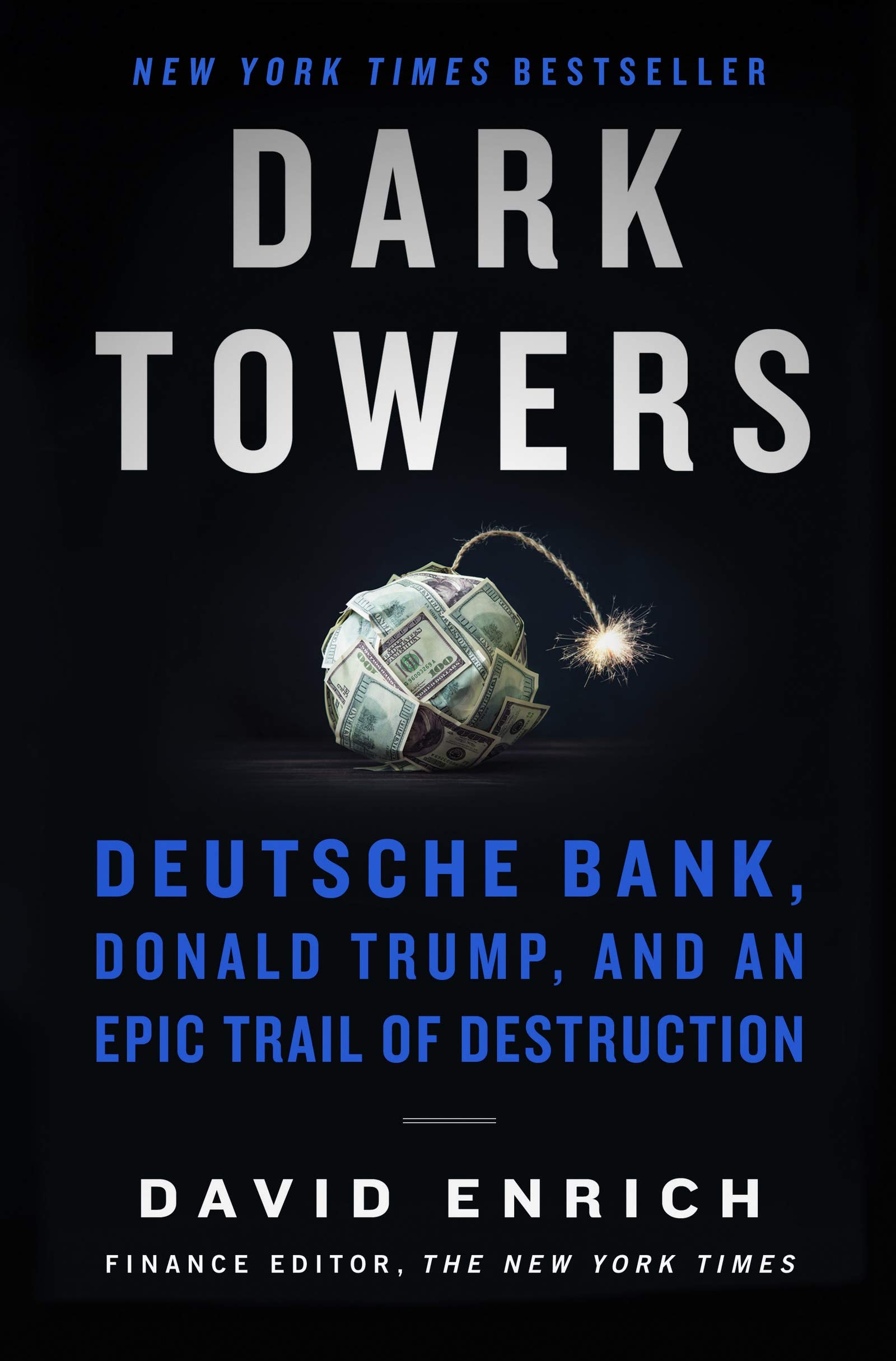 Dark Towers: Deutsche Bank, Donald Trump, and an Epic Trail of Destruction The Happy Book Stack
