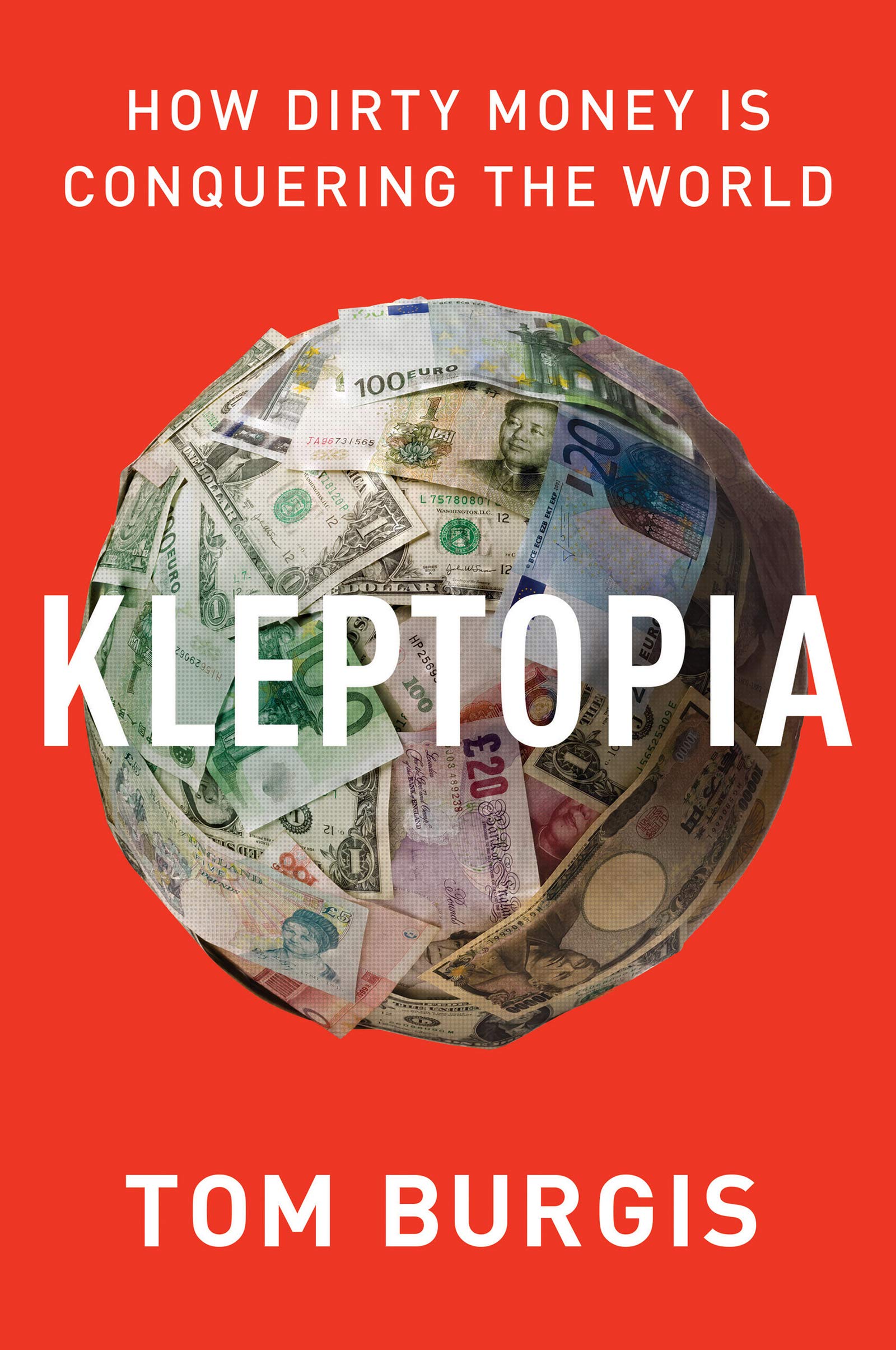 Kleptopia: How Dirty Money Is Conquering the World – A Shocking Exposé of Global Corruption and the Theft of Power The Happy Book Stack