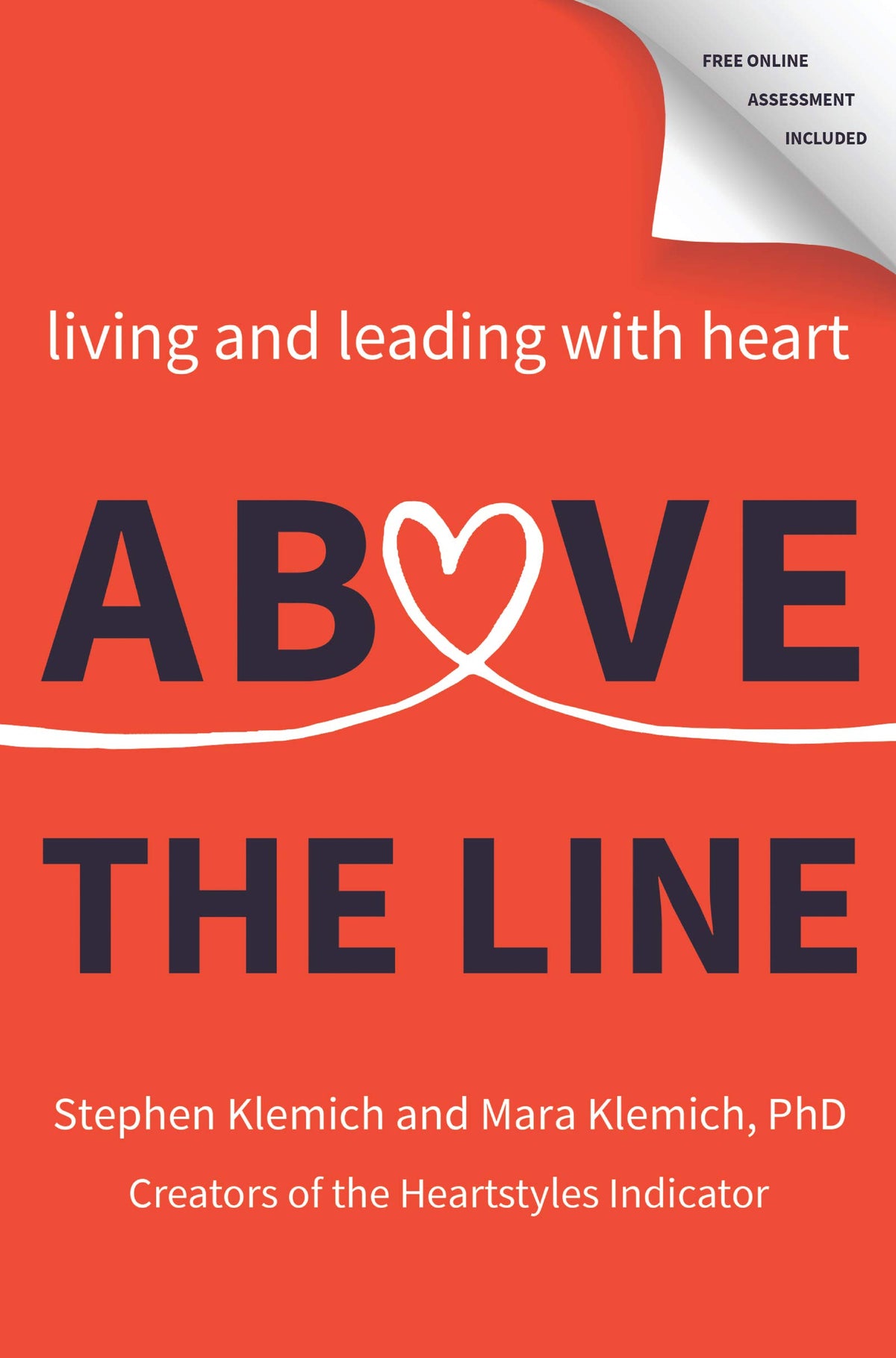 Above the Line: Living and Leading with Heart – Proven Strategies to Understand Behavior and Unlock Your Best Self The Happy Book Stack
