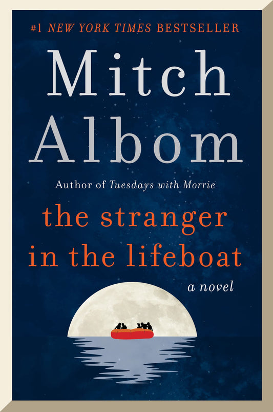 The Stranger in the Lifeboat: A Profound Novel from the Author of Tuesdays With Morrie The Happy Book Stack