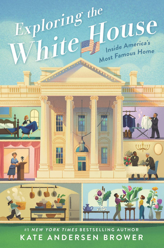 Exploring the White House: Inside America's Most Famous Home The Happy Book Stack