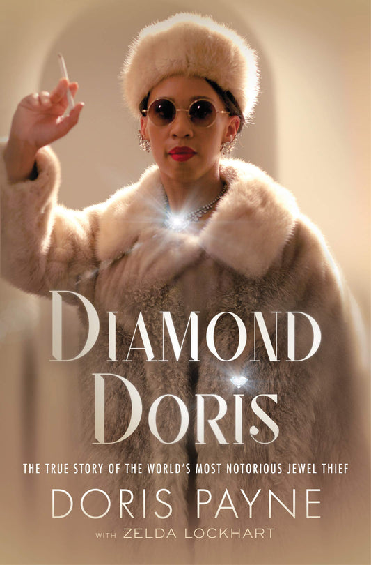 Diamond Doris: The True Story of the World’s Most Notorious Jewel Thief―A Daring Memoir of Audacious Heists, Defiance of Society's Norms, and Glamorous Legacy The Happy Book Stack