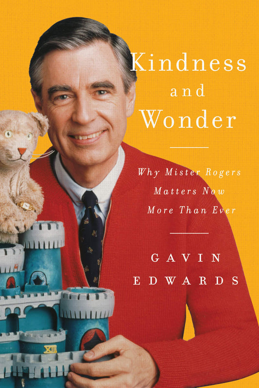 Kindness and Wonder: Why Mister Rogers Matters Now More Than Ever – The Beloved Television Icon's Legacy and Lessons for Troubled Times The Happy Book Stack