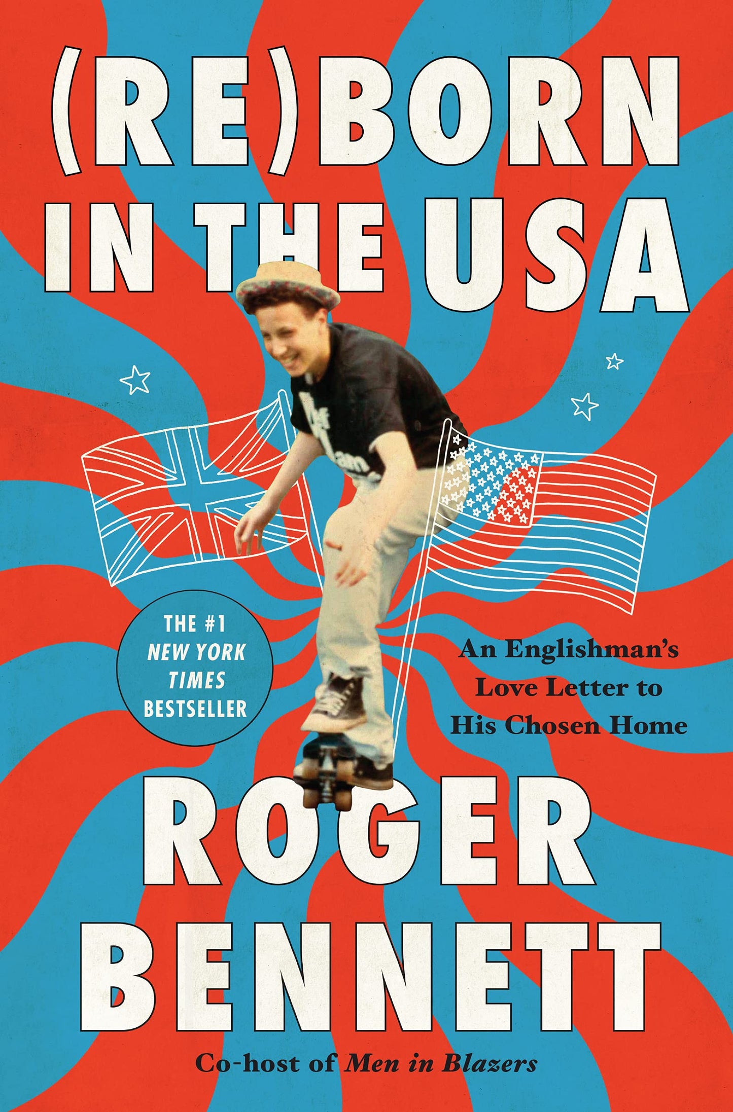 Reborn in the USA: An Englishman's Love Letter to His Chosen Home – The #1 NYT Bestseller: A Hilarious Coming-of-Age Memoir The Happy Book Stack