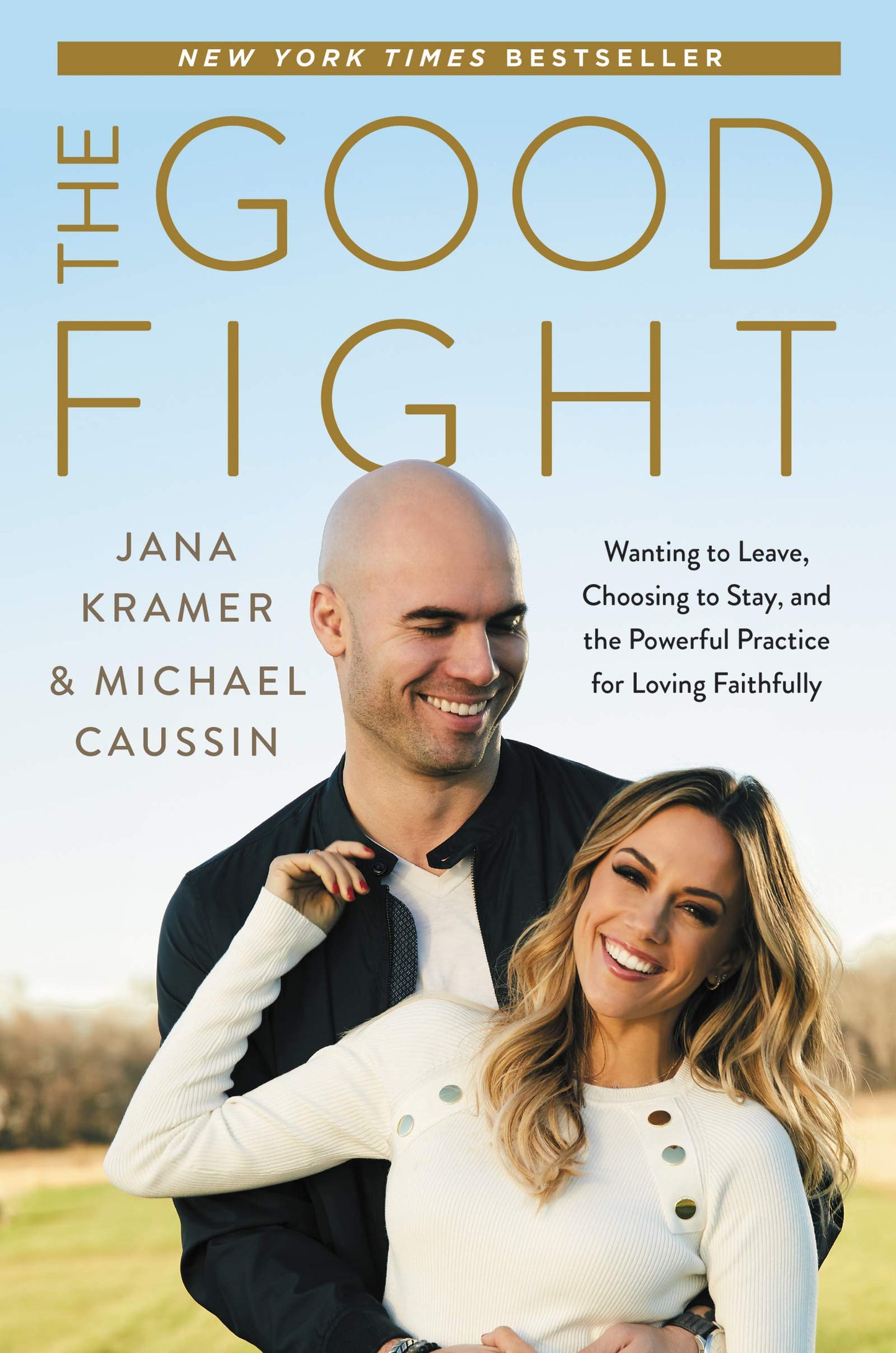 The Good Fight: Wanting to Leave, Choosing to Stay, and the Powerful Practice for Loving Faithfully - 4747