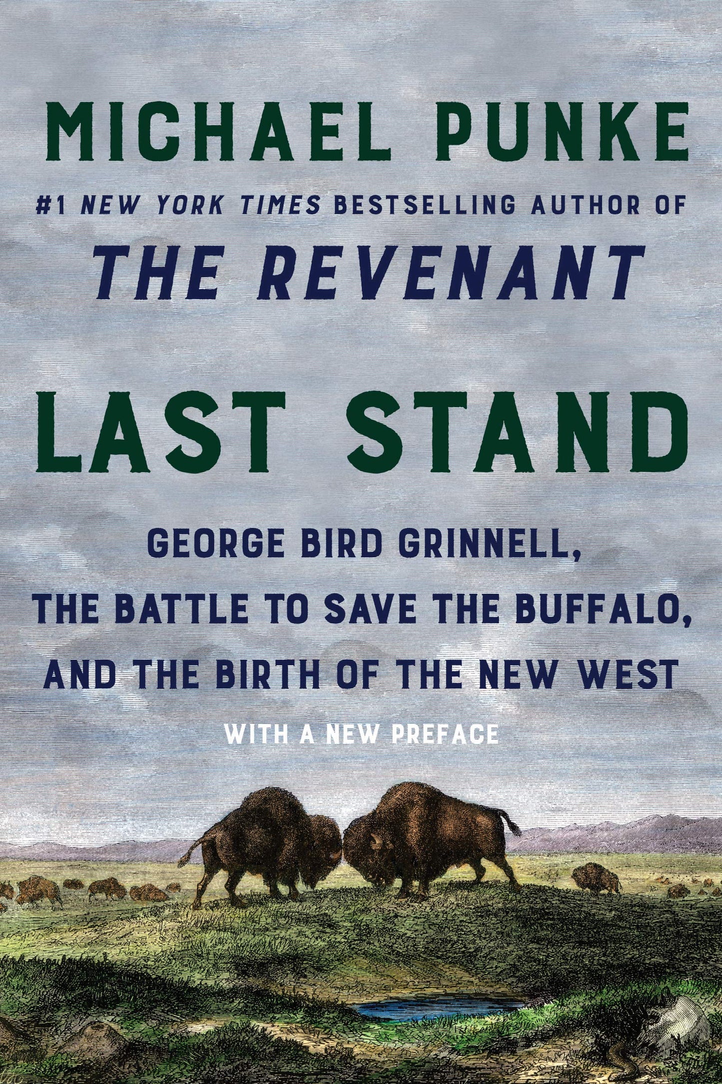 Last Stand: George Bird Grinnell, the Battle to Save the Buffalo, and the Birth of the New West The Happy Book Stack
