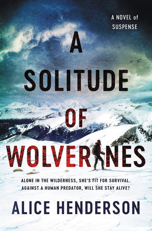 A Solitude of Wolverines: A Wildlife Biologist Turned Prey – First Suspense Thriller in the Alex Carter Series The Happy Book Stack