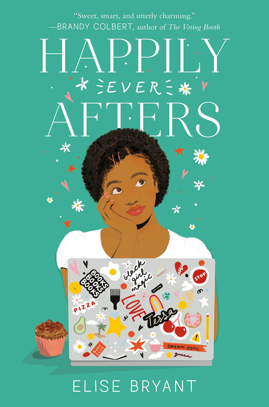 Happily Ever Afters: A Charming YA Romance About Black Girl Magic, Writing, and First Love The Happy Book Stack