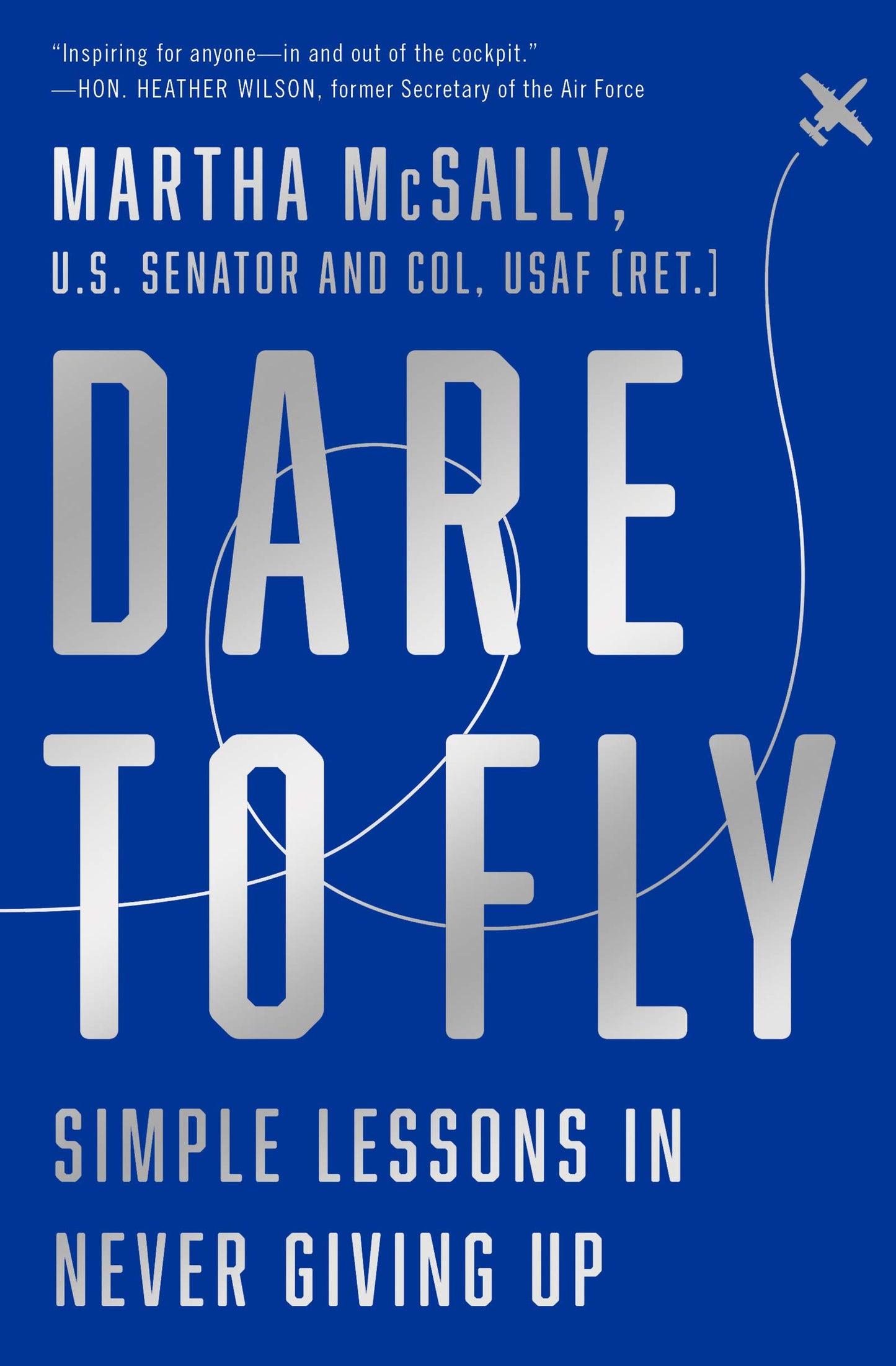Dare to Fly: Simple Lessons in Never Giving Up The Happy Book Stack