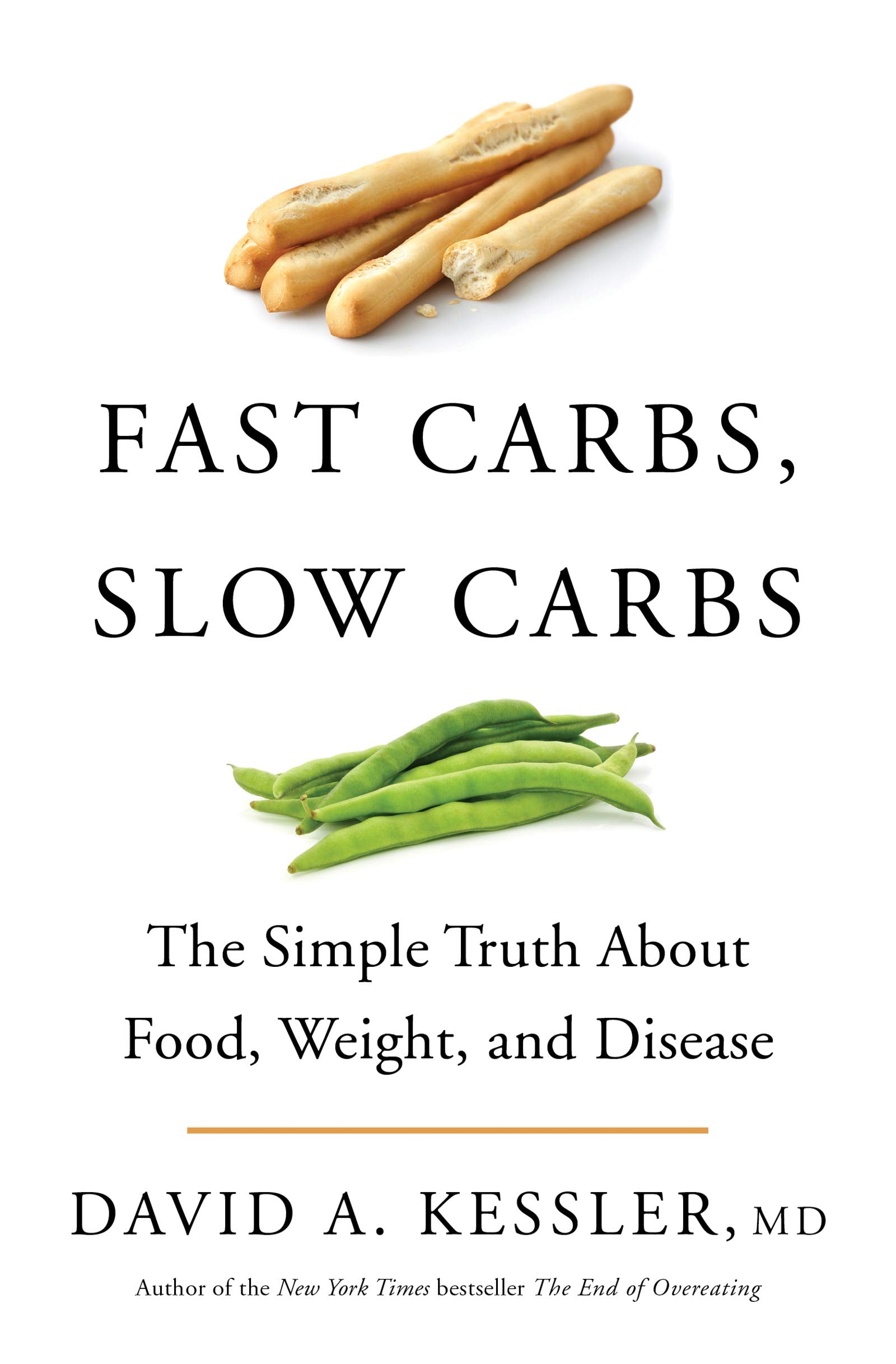 Fast Carbs, Slow Carbs: The Simple Truth About Food, Weight, and Disease – How Processed Grains Created a Health Crisis and a Former FDA Commissioner's Plan to Regain Control The Happy Book Stack