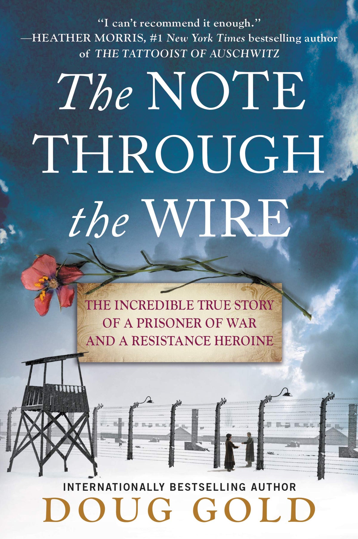The Note Through the Wire: The Incredible True Story of a Prisoner of War and a Resistance Heroine – An Unforgettable Real-Life WWII Romance of Bravery, Love, and Survival The Happy Book Stack