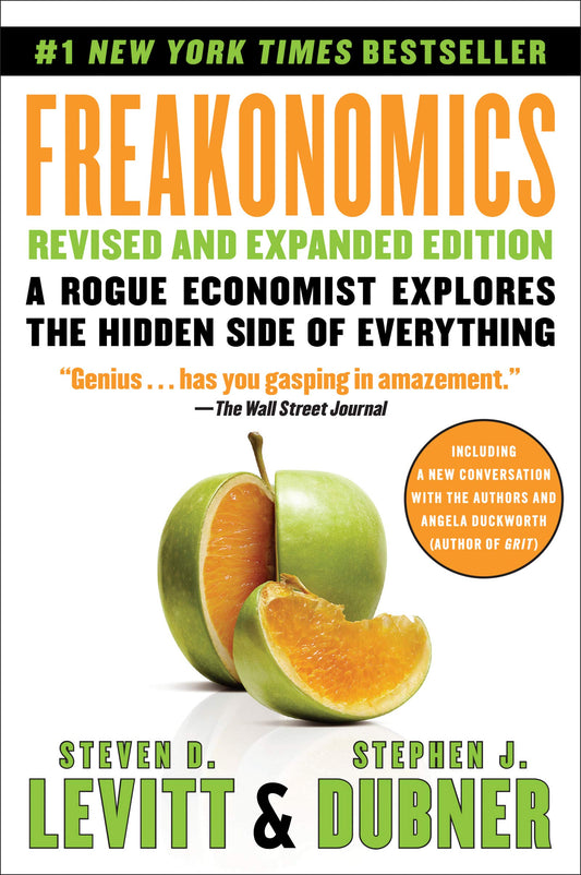 Freakonomics Revised and Expanded Edition: A Rogue Economist Explores the Hidden Side of Everything―A Groundbreaking Exploration of Hidden Incentives, Behavioral Economics, and Unconventional Wisdom The Happy Book Stack