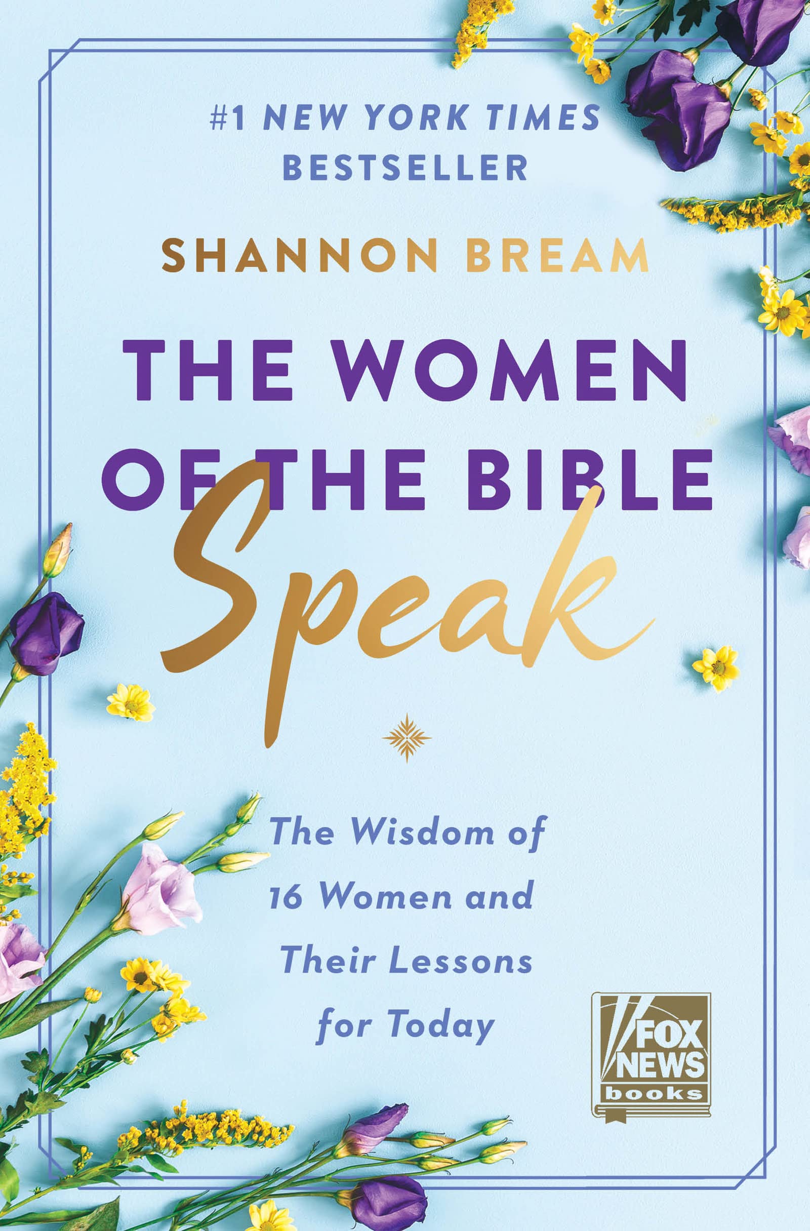 The Women of the Bible Speak: The Wisdom of 16 Women and Their Lessons for Today The Happy Book Stack