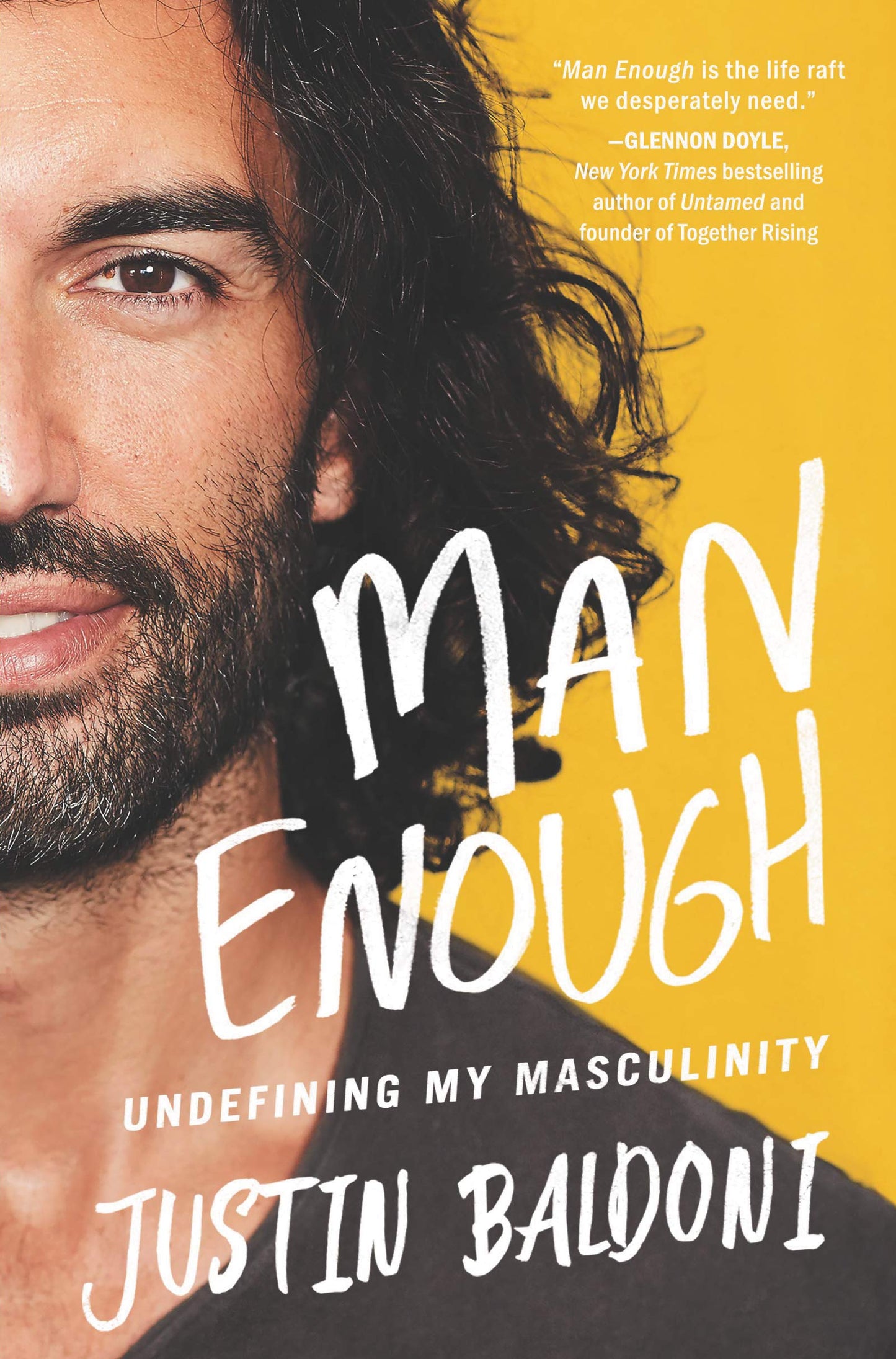Man Enough: Undefining My Masculinity―By the Author, Actor, and Director Justin Baldoni The Happy Book Stack